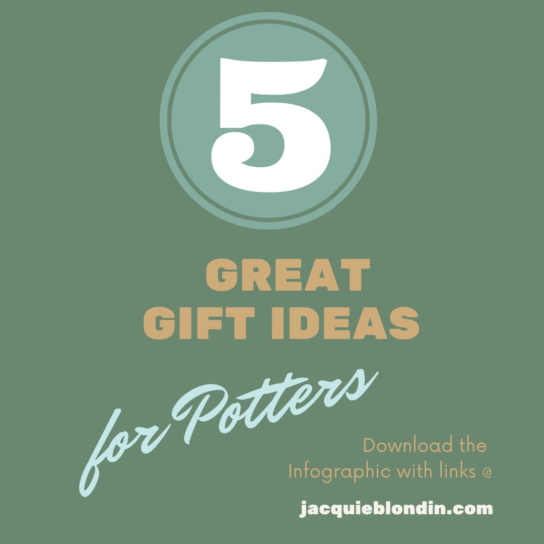 5 Great Gift Ideas for Potters jacquie blondin CERAMICS